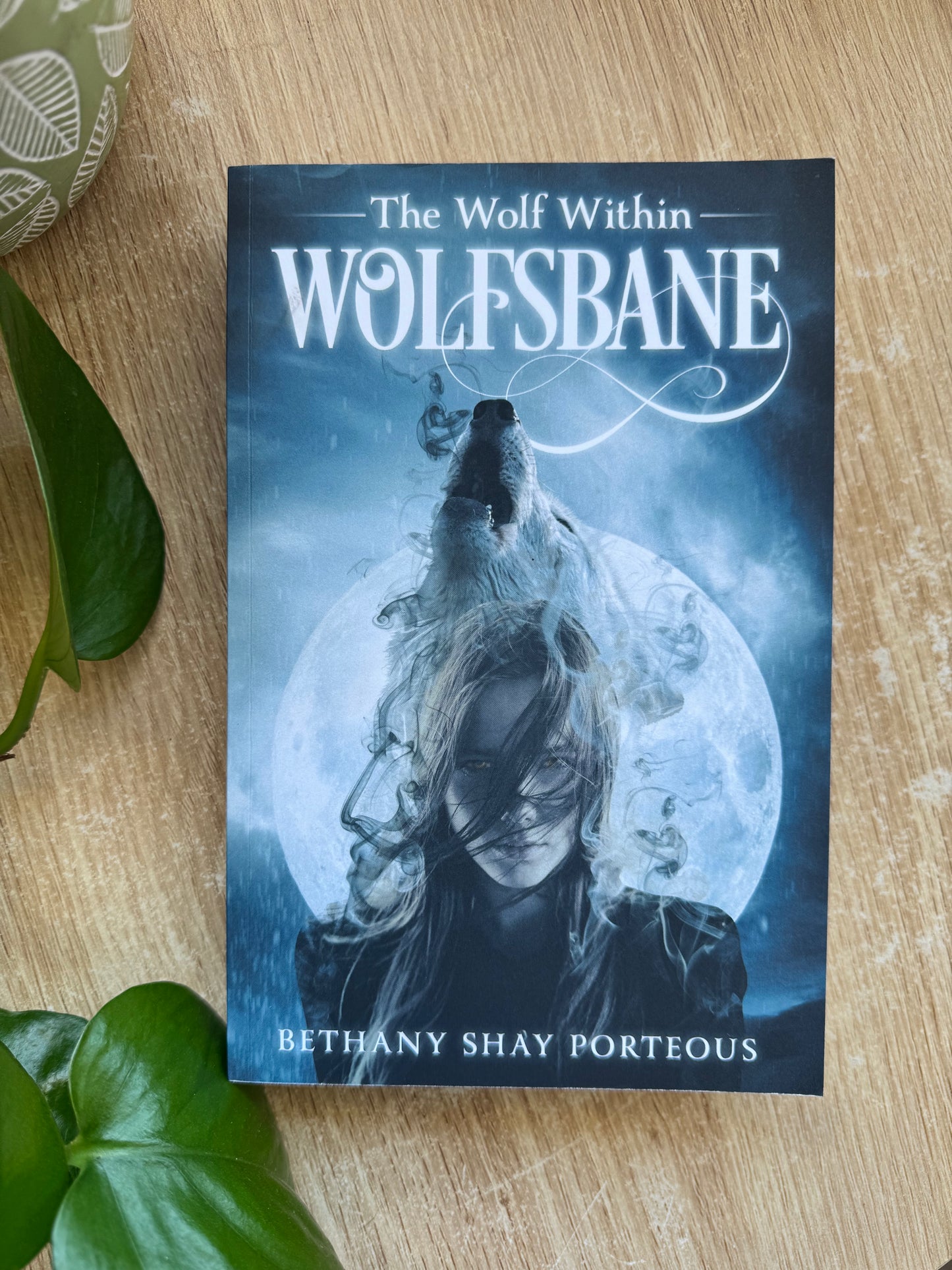Wolfsbane: The Wolf Within by Bethany Shay Porteous - A Fantasy Shifter YA Romance - Signed Paperback