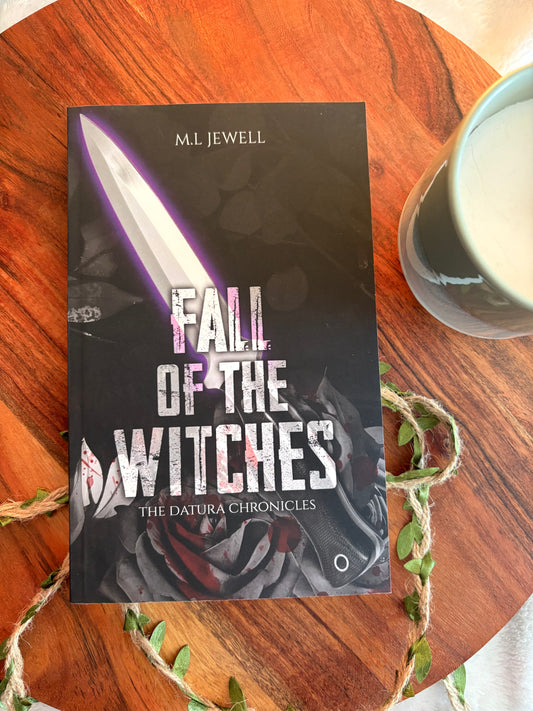 Fall of the Witches: The Datura Chronicles Book 2 by M.L Jewel - Signed Paperback