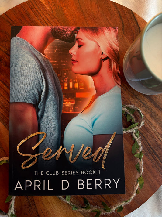 Served: The Club Series Book 1 by April D Berry - Paperback