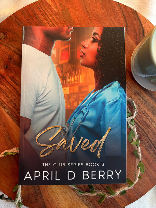 Saved: The Club Series Book 3 by April D Berry - Paperback