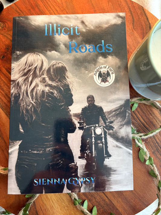 Illicit Roads: Angels of Fury Book 2 by Sienna Gypsy