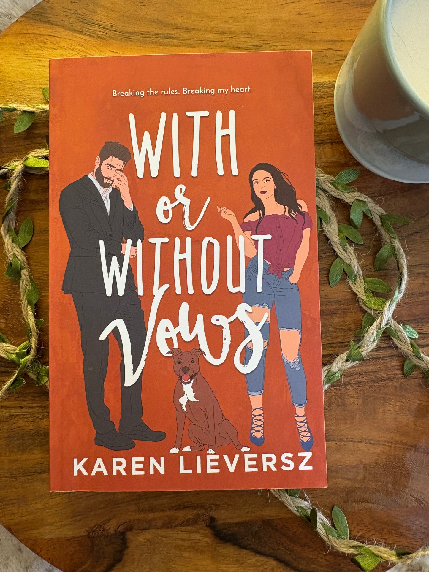 With or Without Vows by Karen Lieversz: A Steamy Second Chance Romance - Signed Paperback