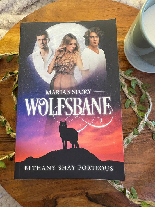 Wolfsbane: Maria's Story by Bethany Shay Porteous - A Fantasy Shifter Romance - Signed Paperback