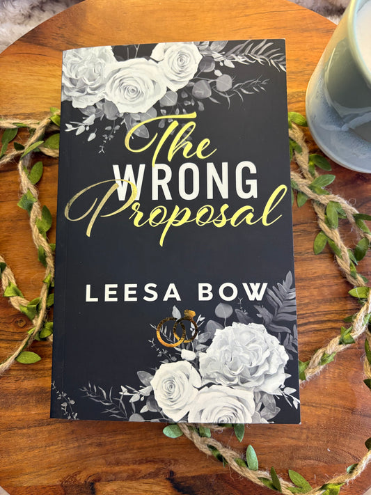 The Wrong Proposal: The Hendricks Billionaires Book 1 by Leesa Bow - Foiled/Sprayed Edge Special Edition Signed Paperback