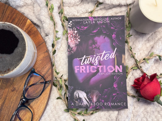 Twisted Friction (EXPLICIT Edition) by Layla Moon - Signed Paperback