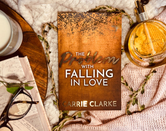 The Problem with Falling in Love: Book 5 by Carrie Clarke - Foiled/Sprayed Edge Special Edition Paperback
