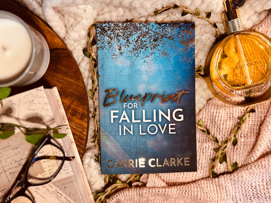 Blueprint for Falling in Love: Book 2 by Carrie Clarke - Foiled/Sprayed Edge Special Edition Paperback
