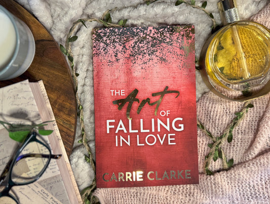 The Art of Falling in Love: Book 1 by Carrie Clarke - Foiled/Sprayed Edge Special Edition Paperback